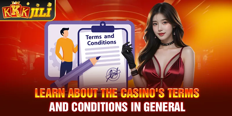 Learn about the casino's Terms and Conditions in general
