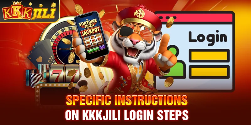 Specific instructions on Kkkjili login steps